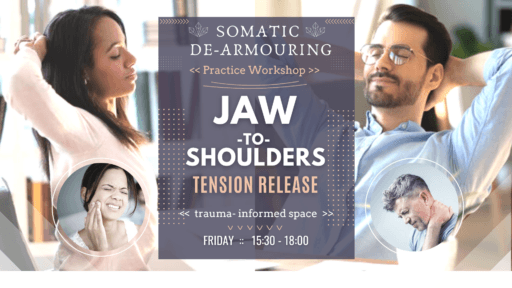 De-Armoring Workshop: Jaw-to-Shoulders Tension Release w/ Nadiia